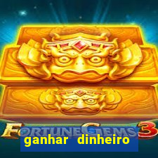 ganhar dinheiro online jogando